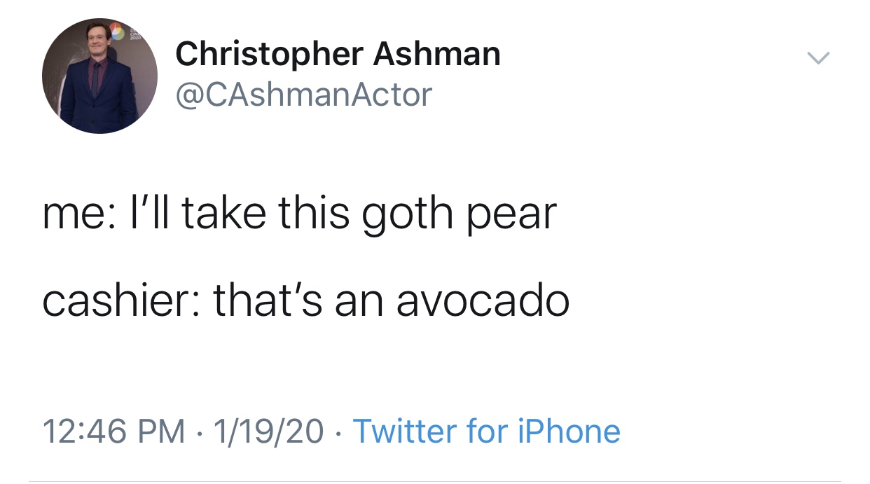 ariana my dick is in flames - Christopher Ashman me I'll take this goth pear cashier that's an avocado 11920 Twitter for iPhone