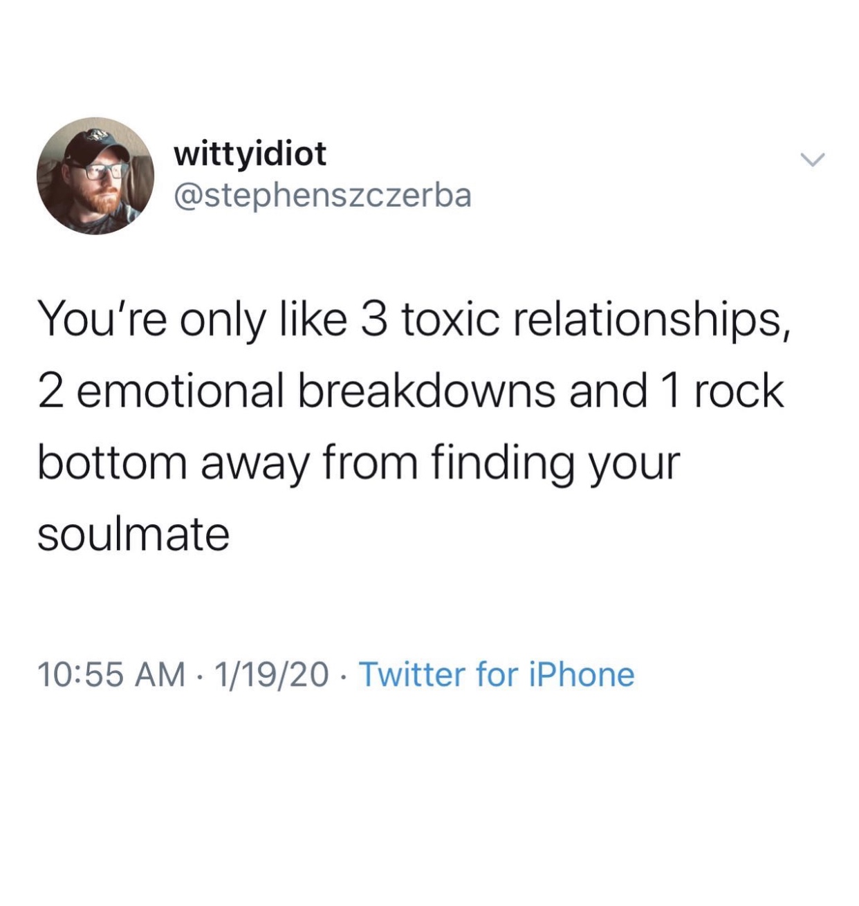 mitochondria in october - wittyidiot You're only 3 toxic relationships, 2 emotional breakdowns and 1 rock bottom away from finding your soulmate 11920 Twitter for iPhone