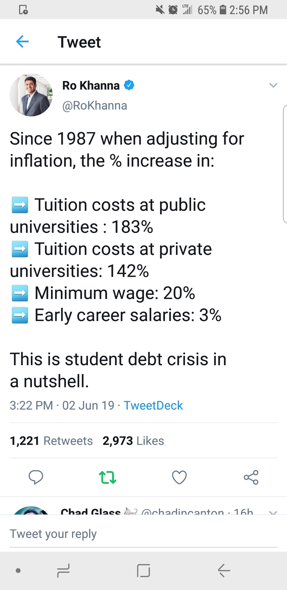 screenshot - @ 65% Tweet Ro Khanna Since 1987 when adjusting for inflation, the % increase in Tuition costs at public universities 183% Tuition costs at private universities 142% Minimum wage 20% Early career salaries 3% This is student debt crisis in a n