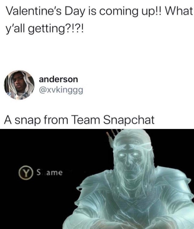 shame meme - Valentine's Day is coming up!! What y'all getting?!?! anderson A snap from Team Snapchat Y S ame