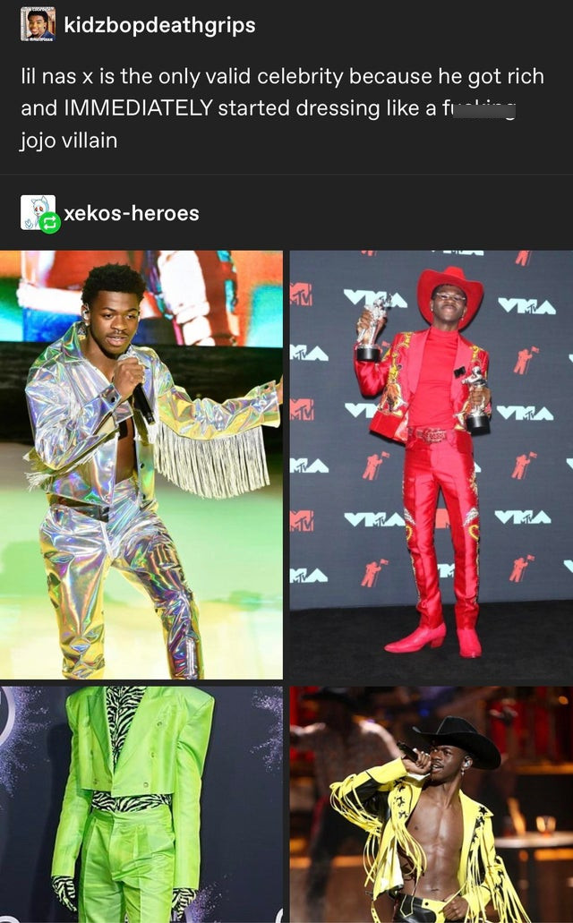 performance - kidzbopdeathgrips lil nas x is the only valid celebrity because he got rich and Immediately started dressing a f jojo villain exekosheroes Vka Va