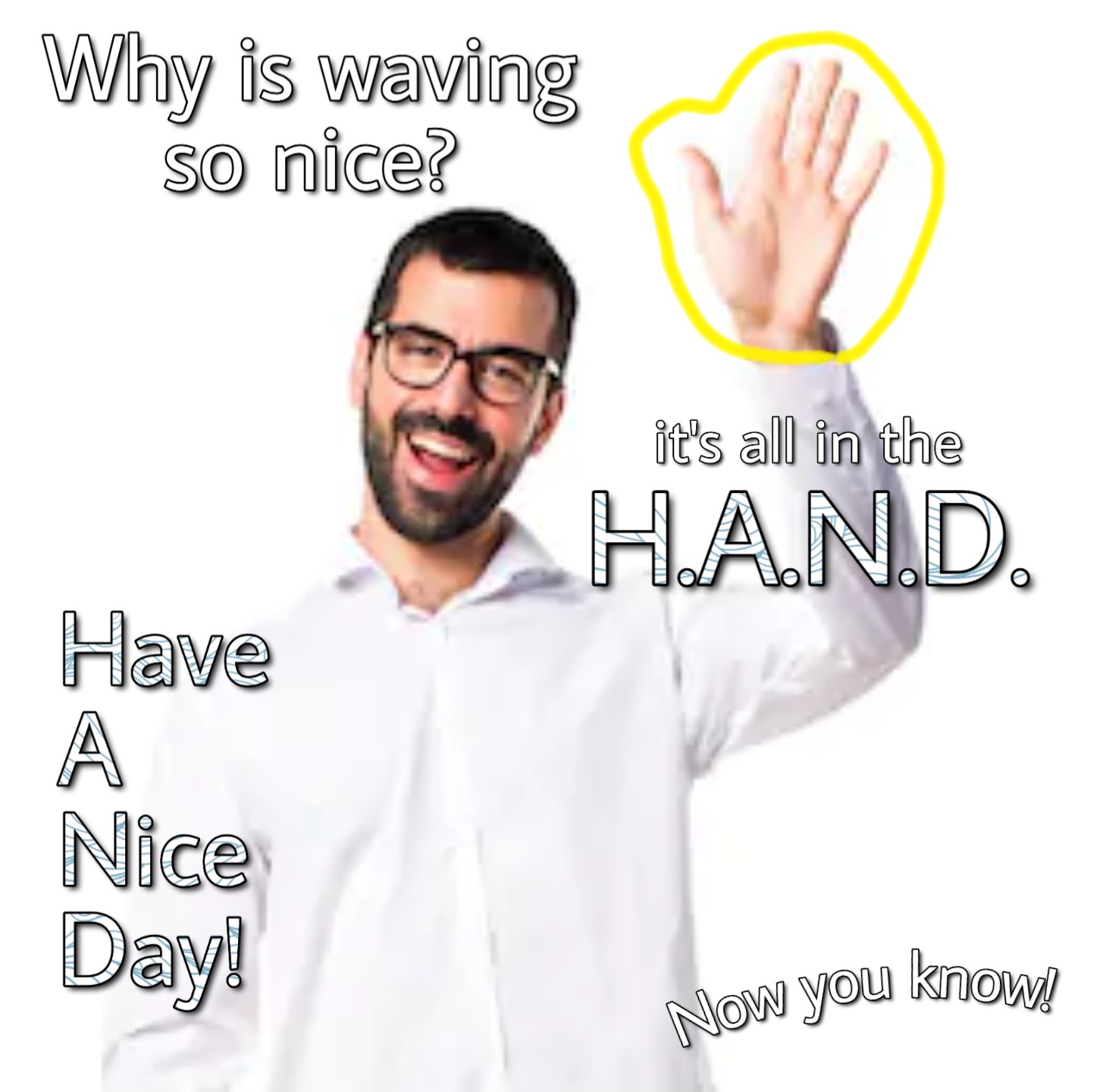 stock photos hello - Why is waving so nice? it's all in the Han.D. Have Nice Day! Now you know