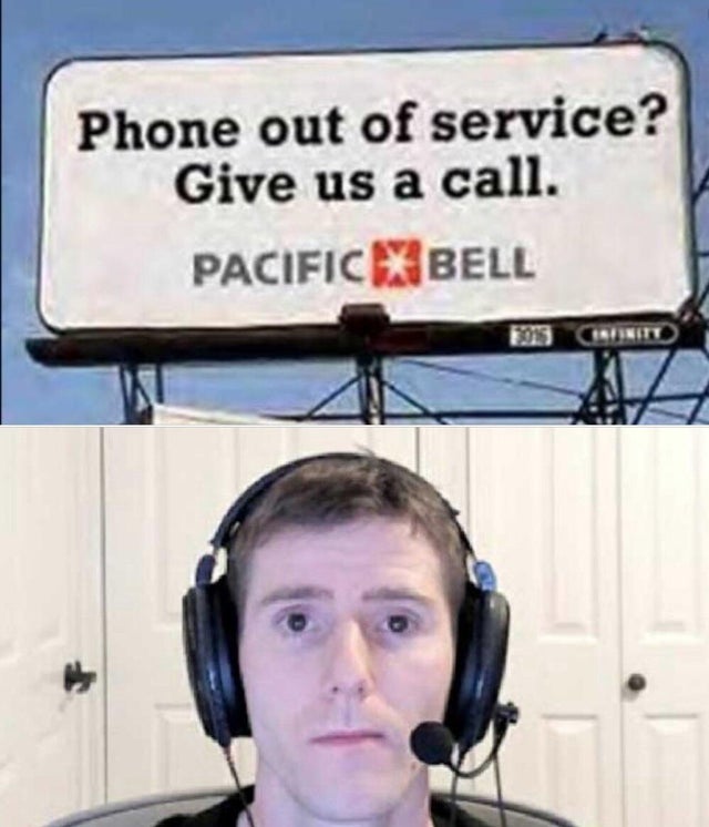 funny ironic signs - Phone out of service? Give us a call. Pacificxbell 2015 Corinnitt