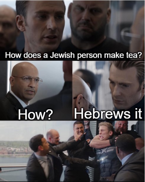Internet meme - How does a Jewish person make tea? How? Hebrews it