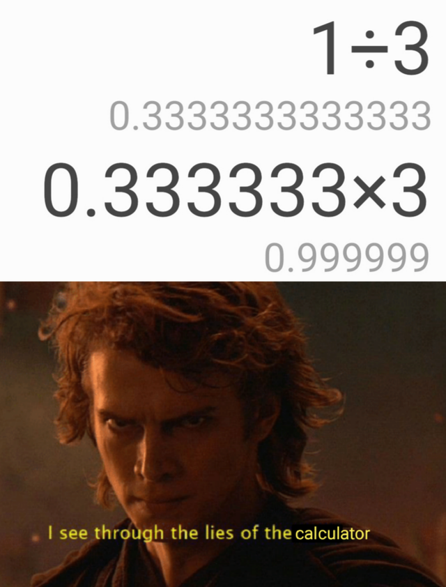poster - 13 0.3333333333333 0.3333333 0.999999 I see through the lies of the calculator