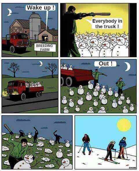 snowman nursery comic - Wake up ! Everybody in the truck! Al Breeding Farm Ya Out!