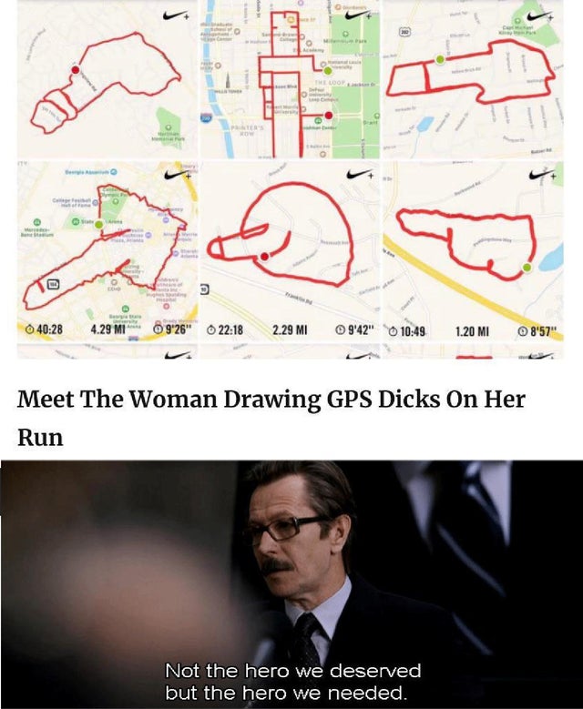 Internet meme - w 4.29 M... " o 2.29 Mi " 1.20 Mi 0857" Meet The Woman Drawing Gps Dicks On Her Run Not the hero we deserved but the hero we needed.