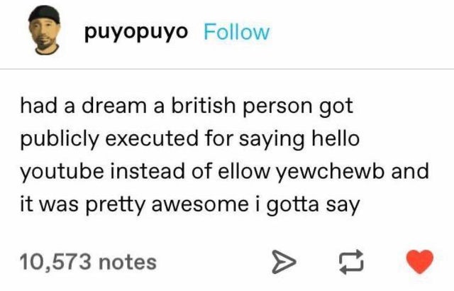 diagram - puyopuyo had a dream a british person got publicly executed for saying hello youtube instead of ellow yewchewb and it was pretty awesome i gotta say 10,573 notes >