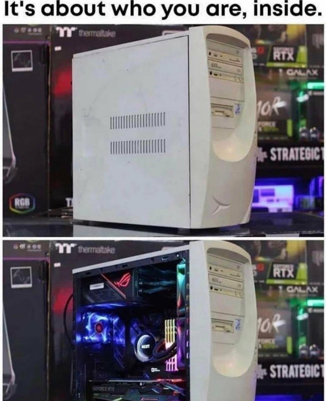 pc sleeper build - It's about who you are, inside. m thermaltake Strategic Rgb thermaltake Rix Galax Strategic