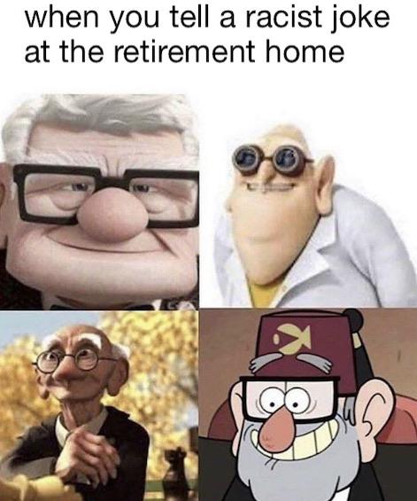 dr nefario meme - when you tell a racist joke at the retirement home