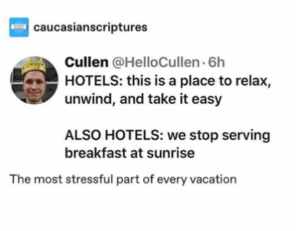 diagram - A caucasianscriptures Cullen . 6h Hotels this is a place to relax, unwind, and take it easy Also Hotels we stop serving breakfast at sunrise The most stressful part of every vacation
