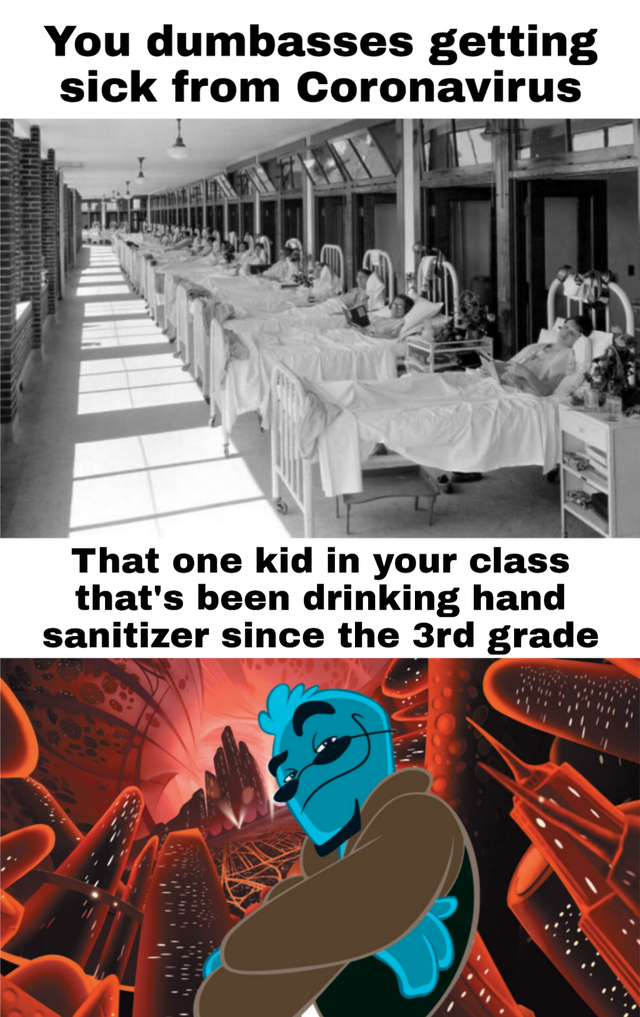 sanatorium waverly hills - You dumbasses getting sick from Coronavirus Habari That one kid in your class that's been drinking hand sanitizer since the 3rd grade