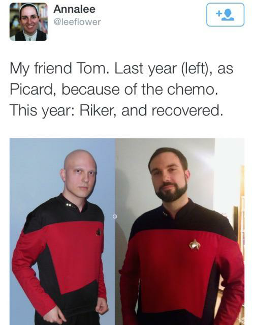 Jean-Luc Picard - Annalee My friend Tom. Last year left, as Picard, because of the chemo. This year Riker, and recovered.