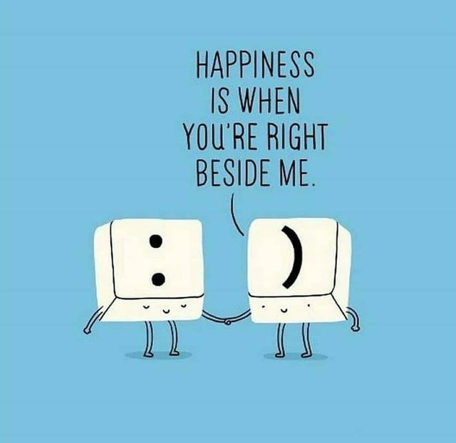 clever funny puns - Happiness Is When You'Re Right Beside Me.