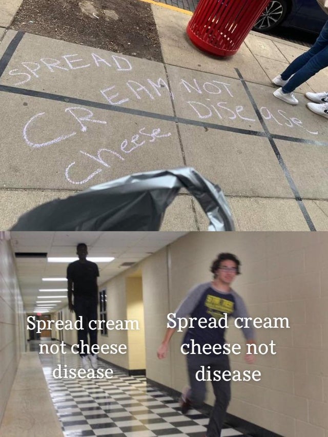 ghost hallway meme - Spread cream not cheese disease Spread cream cheese not disease