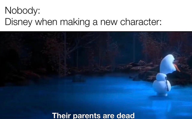 water resources - Nobody Disney when making a new character Their parents are dead