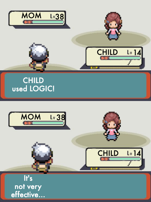 Meme - Mom L438 Child Lv 141 Child used Logic! Mom Lv 38 Child Lv 14 It's not very effective...