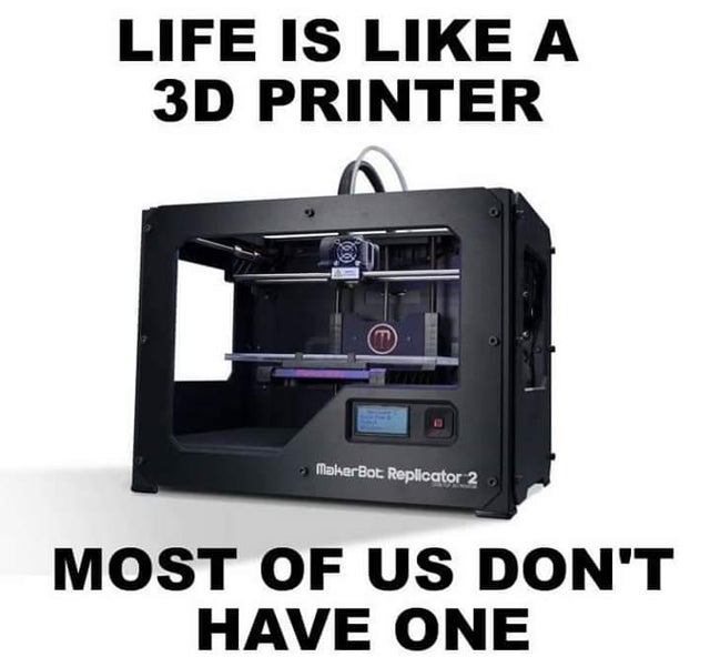electronics - Life Is A 3D Printer > MakerBot Replicator 2 Most Of Us Don'T Have One