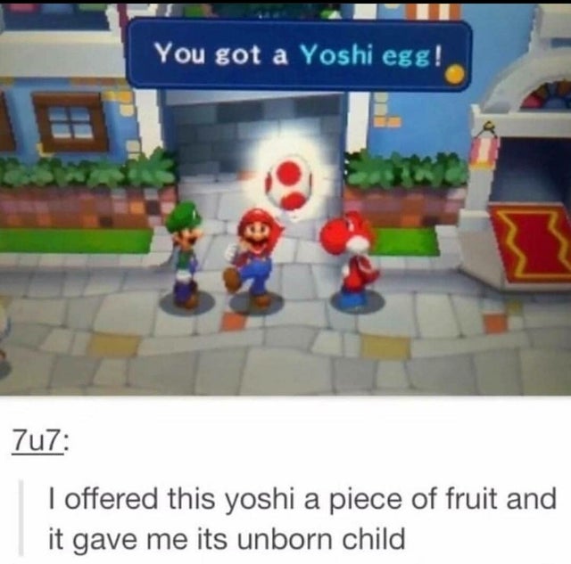 yoshi eggs meme - You got a Yoshi egg! 7u7 I offered this yoshi a piece of fruit and it gave me its unborn child