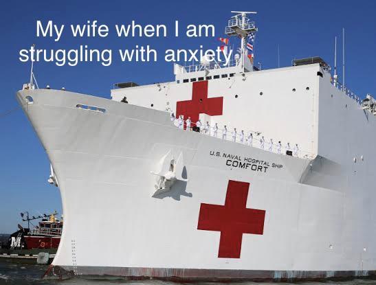 navy medical ships - My wife when I am el struggling with anxiety, U.S. Nomfort Sie