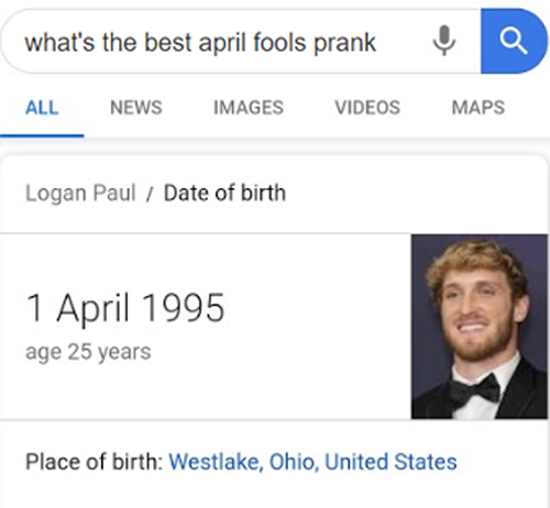 google search result web page - what's the best april fools prank? - Logan Paul Date of birth april 1, 1995