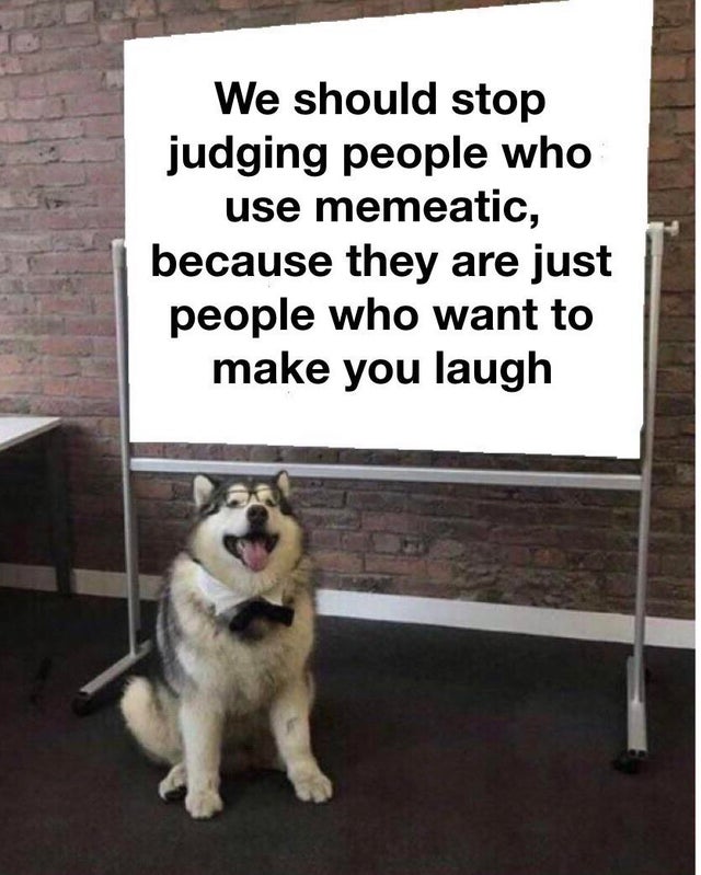 perforated eardrum meme - We should stop judging people who use memeatic, because they are just people who want to make you laugh