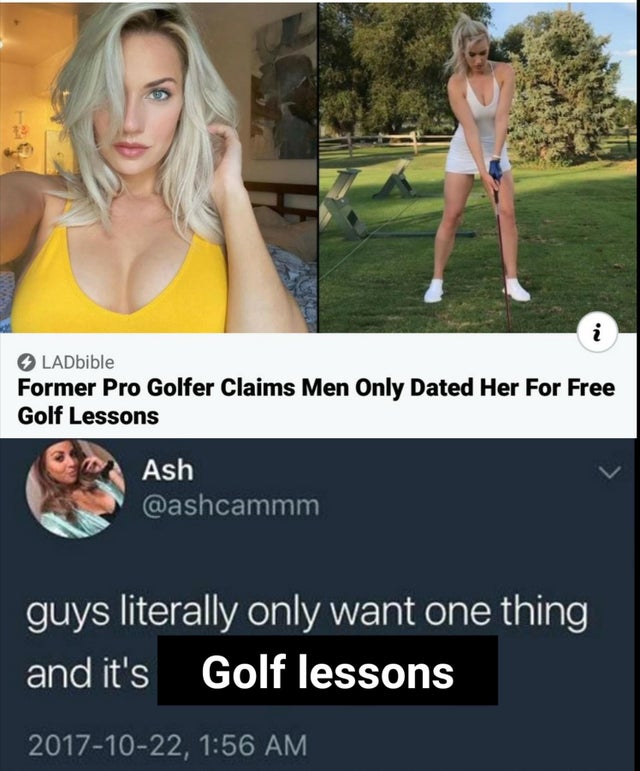 guys want one thing meme anime - LADbible Former Pro Golfer Claims Men Only Dated Her For Free Golf Lessons Ash Ash guys literally only want one thing and it's Golf lessons ,