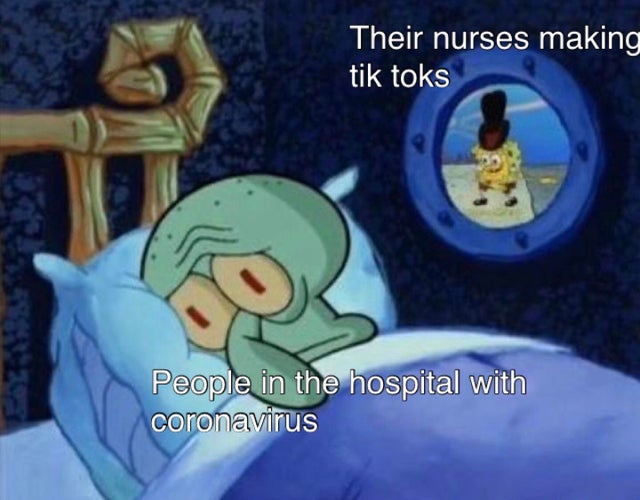 httyd hidden world memes - Their nurses making tik toks People in the hospital with coronavirus
