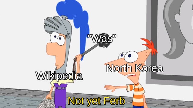 oh billy fbi meme - "Was" North Korea Wikipedia Not yet Ferb