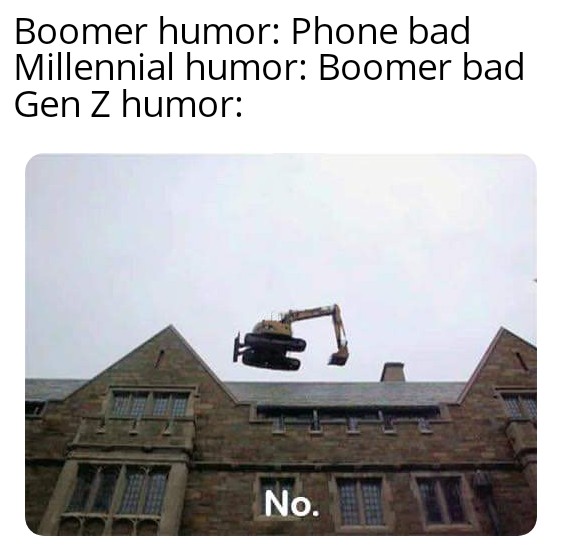 roof - Boomer humor Phone bad Millennial humor Boomer bad Gen Z humor No.