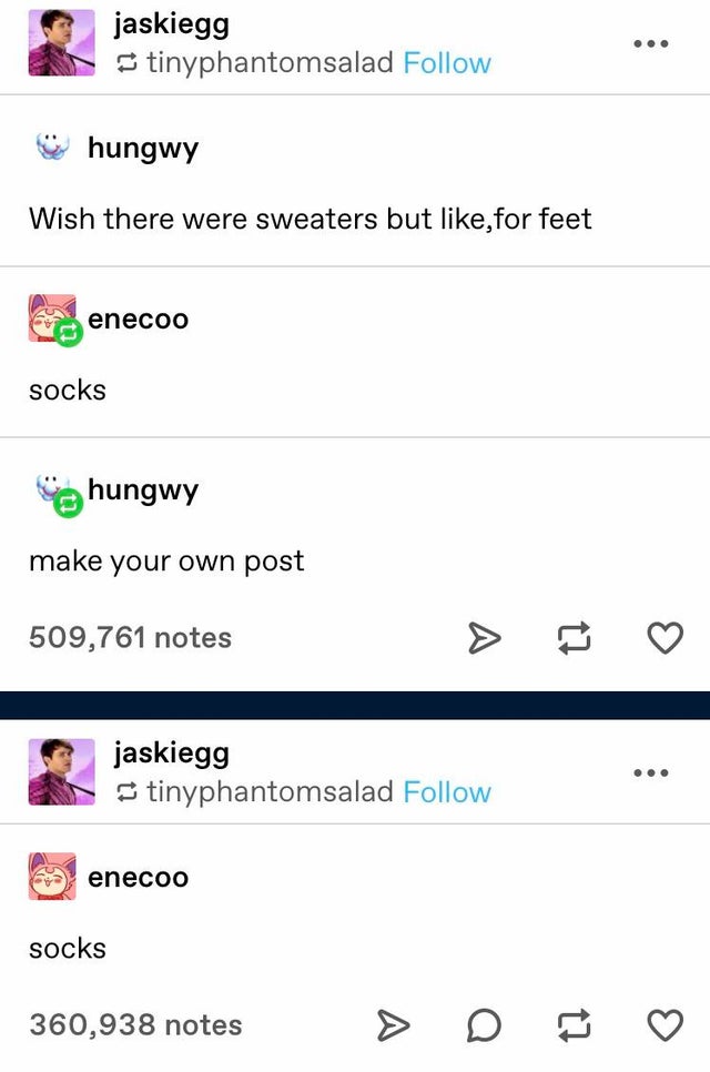 screenshot - jaskiegg tinyphantomsalad hungwy Wish there were sweaters but ,for feet enecoo socks Co hungwy make your own post 509,761 notes jaskiegg tinyphantomsalad enecoo socks 360,938 notes >