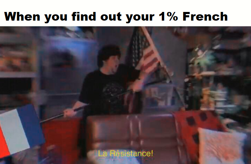 video - When you find out your 1% French La Rsistance!