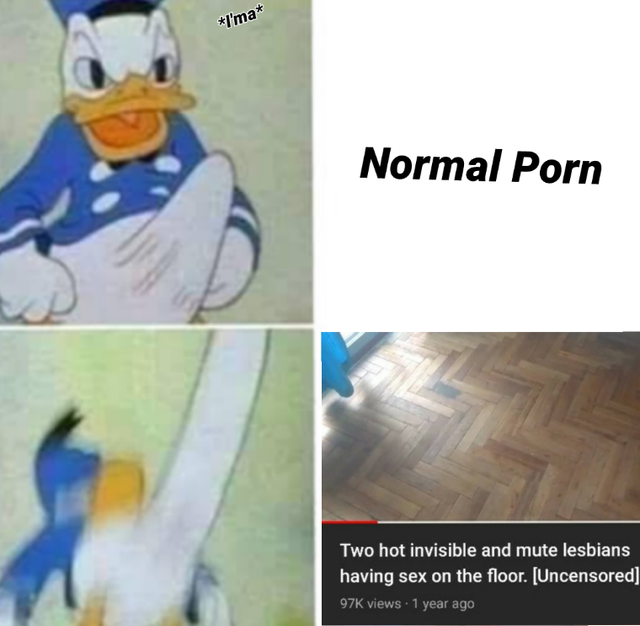 donald duck boner template - I'ma Normal Porn Two hot invisible and mute lesbians having sex on the floor. Uncensored 97K views 1 year ago