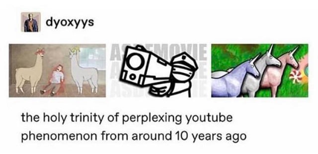 charlie the unicorn - dyoxyys Idae the holy trinity of perplexing youtube phenomenon from around 10 years ago