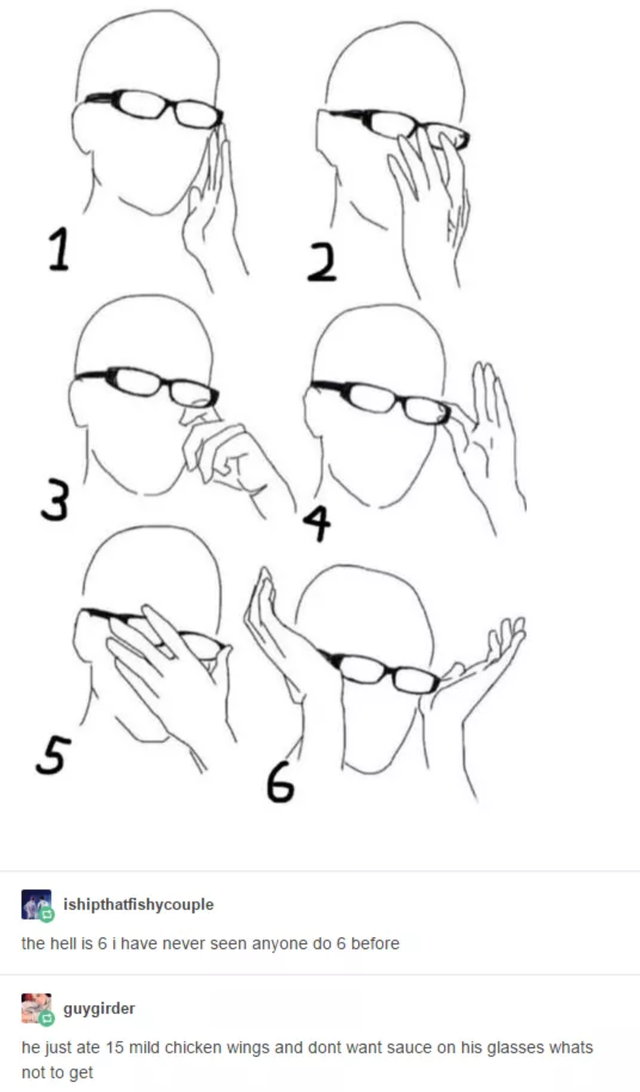 glasses pose reference draw - 2 3 4 5 6 ishipthatfishycouple the hell is 6 i have never seen anyone do 6 before guygirder he just ate 15 mild chicken wings and dont want sauce on his glasses whats not to get