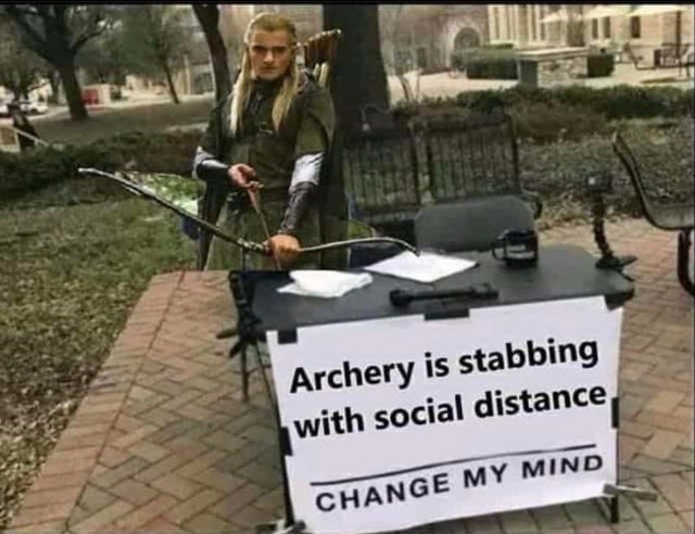 country music is emo - Archery is stabbing with social distance Change My Mind