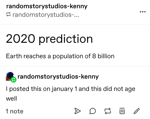 angle - randomstorystudioskenny randomstorystudios... 2020 prediction Earth reaches a population of 8 billion randomstorystudioskenny I posted this on january 1 and this did not age well 1 note Dw