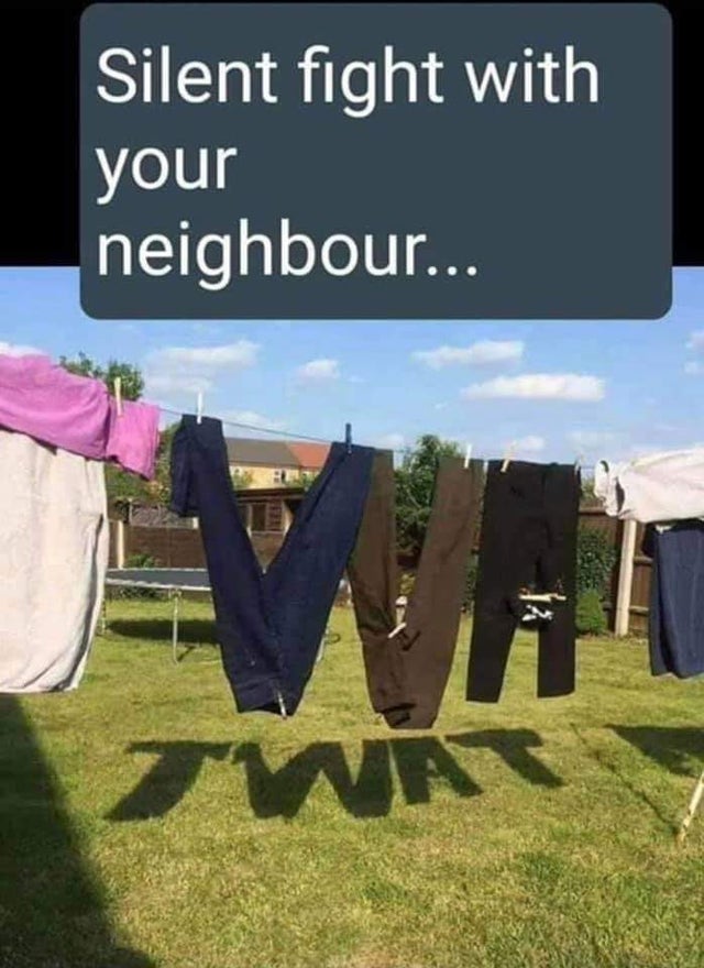 hanging washing out - Silent fight with your neighbour... Twa