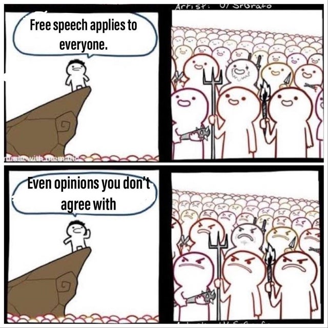 angry mob meme template - Armas virsroraro Free speech applies to everyone. Dades with pem! Even opinions you don't agree with