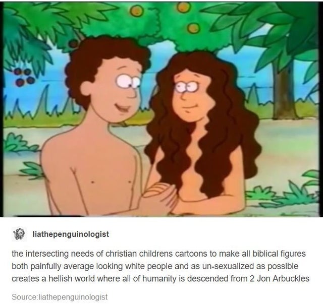 jon arbuckle meme - where liathepenguinologist the intersecting needs of christian childrens cartoons to make all biblical figures both painfully average looking white people and as unsexualized as possible creates a hellish world where all of humanity is