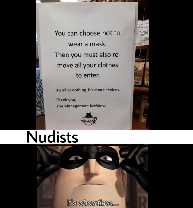 incredibles showtime template - at wow Kitty 346 You can choose not to wear a mask. Then you must also re move all your clothes to enter. Erio It's all or nothing. It's about choices. Thank you, The Management MeWow mecard Nudists It's Showtime...
