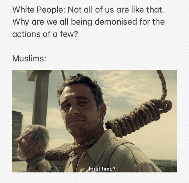 dark corona memes - White People Not all of us are that. Why are we all being demonised for the actions of a few? Muslims First time?