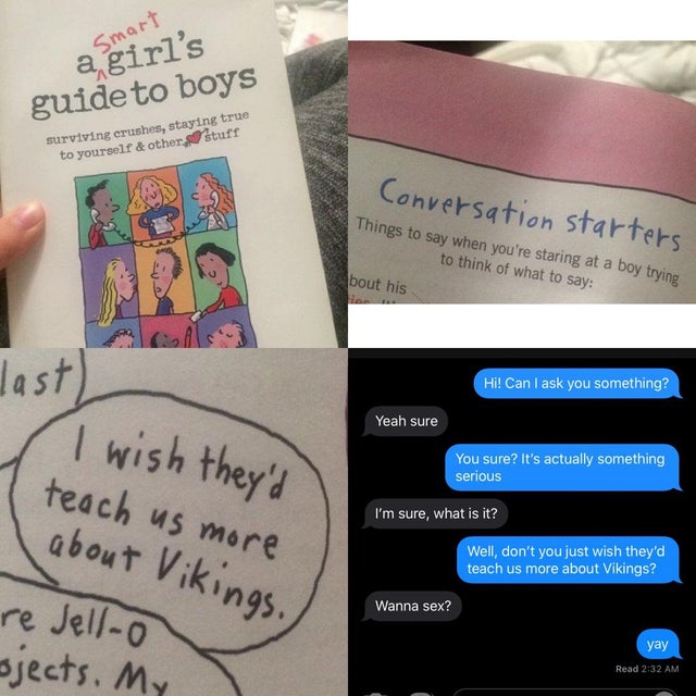 label - Smart a girl's guide to boys surviving crushes, staying true to yourself & other stuff Conversation starters Things to say when you're staring at a boy trying to think of what to say bout his last Hi! Can I ask you something? Yeah sure I wish they