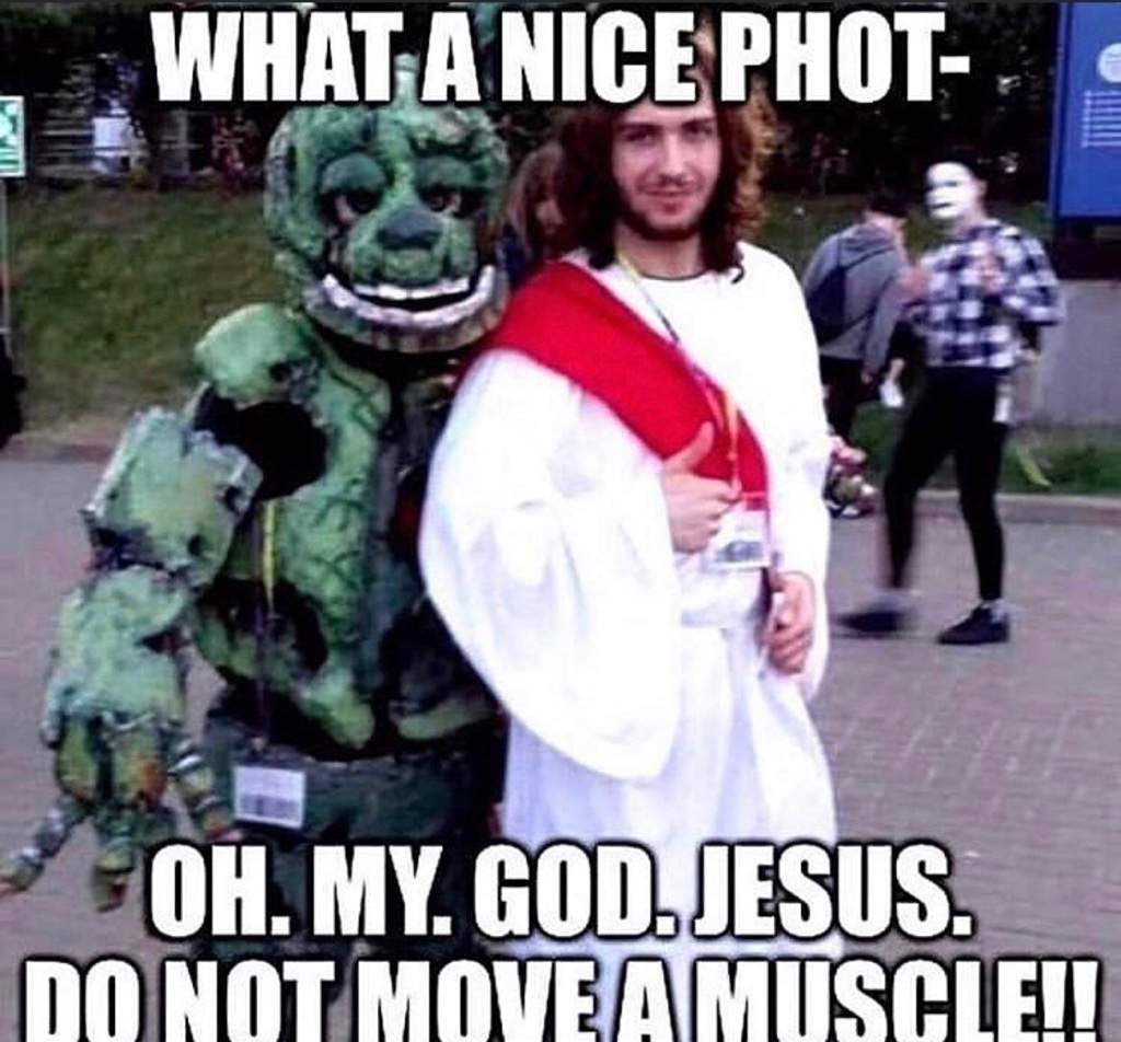 springtrap cosplay jesus - What A Nice Phot Oh.My. God.Jesus. Do Not Move Amuscle!!