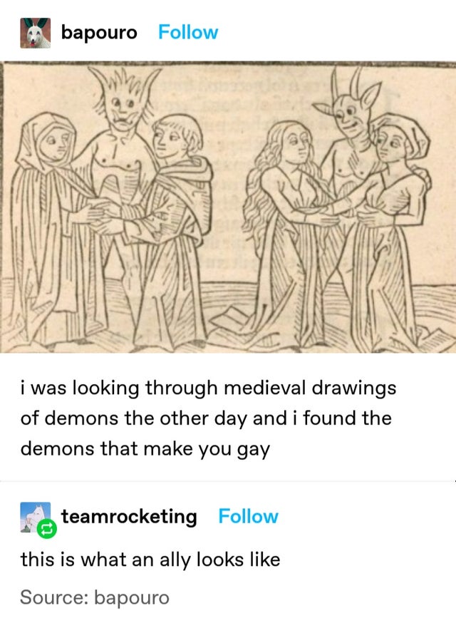 cartoon - bapouro i was looking through medieval drawings of demons the other day and i found the demons that make you gay teamrocketing this is what an ally looks Source bapouro