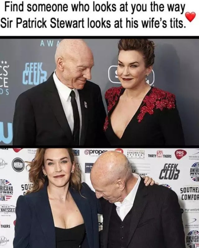 shoulder - Find someone who looks at you the way Sir Patrick Stewart looks at his wife's tits. Awm Ce Ds og prope Prs Thirty Tigers Elek The Ricana Sou Ossid Southe Comfor Uke Ennessee westor Tigers American