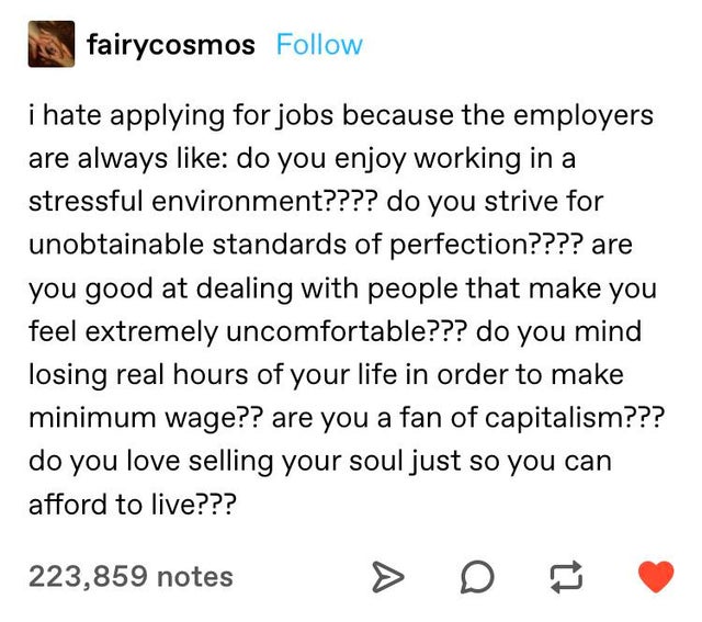 document - fairycosmos i hate applying for jobs because the employers are always do you enjoy working in a stressful environment???? do you strive for unobtainable standards of perfection???? are you good at dealing with people that make you feel extremel