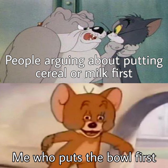 polish jerry pokemon - People arguing about putting cereal or milk first Me who puts the bowl first