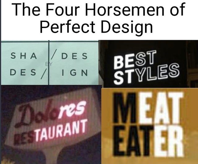 signage - The Four Horsemen of Perfect Design Sha Des Ey Des Ign Best Styles Do res Meat Eater Re Taurant