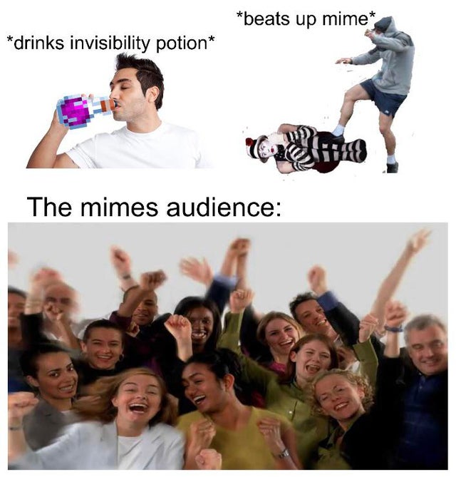 drinks invisibility potion - beats up mime - The mime's audience
